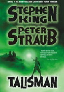 Talisman (The Talisman #1) - Milena Benini, Peter Straub, Stephen King