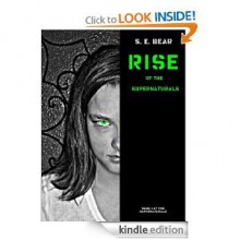 RISE OF THE SUPERNATURAL (Supernaturals) - S.E. BEAR