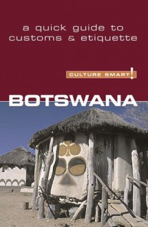 Culture Smart! Botswana (Culture Smart! Guides) - Michael Main