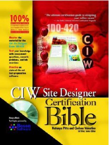 CIW Site Designer Certification Bible - Natanya Pitts, Chelsea Valentine