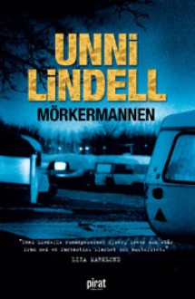 Mörkermannen - Unni Lindell