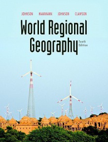 World Regional Geography (10th Edition) - Douglas L. Johnson, Viola Haarmann, David L. Clawson, Merrill L. Johnson