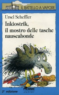 Inkiostrik: Il mostro delle tasche nauseabonde - Ursel Scheffler