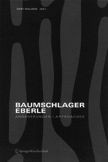 Baumschlager Eberle: Annaherungen/Approaches - Gert Walden