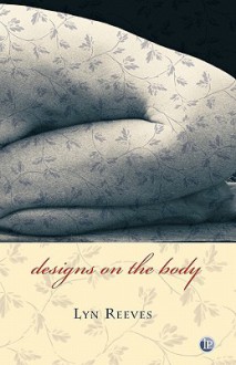 Designs on the Body - Lyn Reeves, David P. Reiter