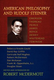 American Philosophy and Rudolf Steiner - Robert McDermott