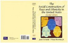 The Social Construction of Race and Ethnicity in the United States (2nd Edition) - Joan Ferrante