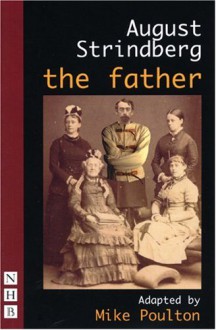 The Father - August Strindberg, Mike Poulton