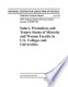 Salary promotion and tenure status of minority and women faculty in U.S. colleges and universities 1993 national study of postsecondary faculty NSOPF-93 - Laura W. Perna