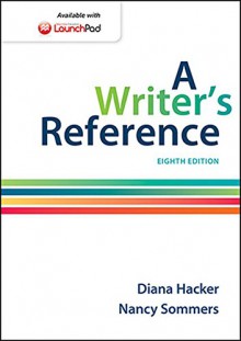 A Writer's Reference - Diana Hacker, Nancy Sommers