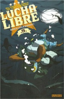 Lucha Libre, Tome 5 : Diablo Loco a Disparu - Jerry Frissen, Gobi, Hervé Tanquerelle, Nikola Witko, Fabien M.