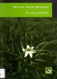 Kevät ja kaikki - William Carlos Williams