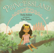 Princessland - Emily Jenkins, Yoko Tanaka