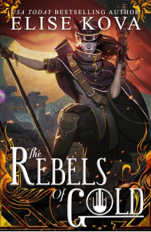 The Rebels of Gold (Loom Saga) - Elise Kova