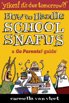 Yikes! It's Due Tomorrow?!: How to Handle School Snafus - Carmella Van Vleet, Charlie Woglom