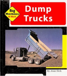 Dump Trucks - Jean Eick