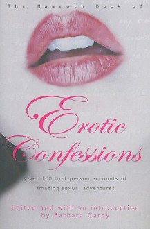 The Mammoth Book of Erotic Confessions - 