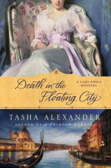 Death in the Floating City - Tasha Alexander