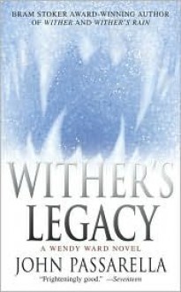 Wither's Legacy - John Passarella