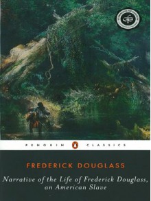 Narrative of the Life of Frederick Douglass, an American Slave - Frederick Douglass, William Lloyd Garrison