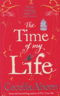 The Time of My Life - Cecelia Ahern