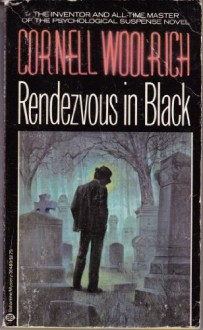 Rendezvous in Black - Cornell Woolrich