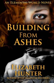 Building From Ashes - Elizabeth Hunter