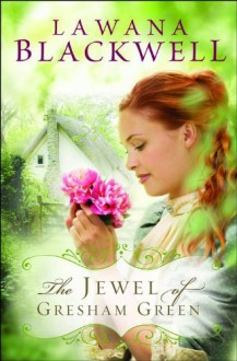 The Jewel of Gresham Green - Lawana Blackwell