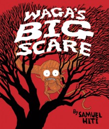 Waga's Big Scare (Carolrhoda Picture Books) - Samuel Hiti