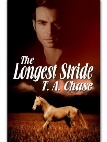 The Longest Stride - T.A. Chase