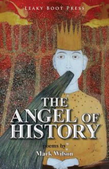 The Angel of History - Mark Wilson