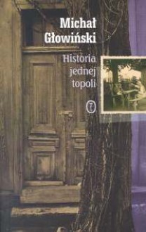 Historia jednej topoli - Michał Głowiński