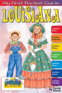 My First Guide About Louisiana (State Experience) (My First Pocket Guide) - Carole Marsh