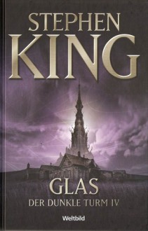 Glas (Der dunkle Turm, #4) - Stephen King