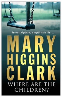 Where Are The Children? - Mary Higgins Clark