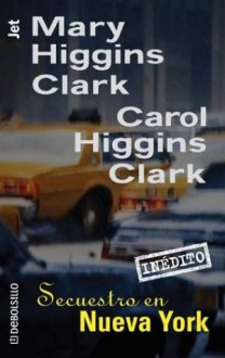 Secuestro En Nueva York - Mary Higgins Clark