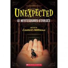 Unexpected 11 Mysterious Stories - Laura E. Williams