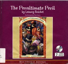 The Penultimate Peril (A Series of Unfortunate Events, #12) - Tim Curry, Lemony Snicket