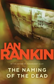 The Naming of the Dead - Ian Rankin