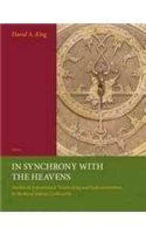 In Synchrony with the Heavens, Volume 2 Instruments of Mass Calculation (2 Vols.): (Studies X-XVIII) - David King