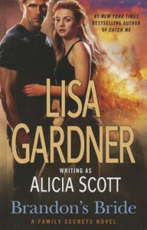 Brandon's Bride - Alicia Scott, Lisa Gardner