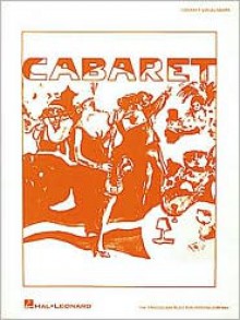 Cabaret: Vocal Score - Fred Ebb, John Kander