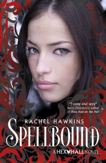 Hex Hall: Spellbound - Rachel Hawkins