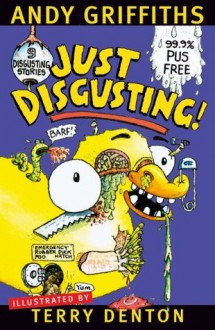 Just Disgusting! - Andy Griffiths, Terry Denton