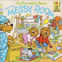 The Berenstain Bears and the Messy Room - 'Stan Berenstain', 'Jan Berenstain'