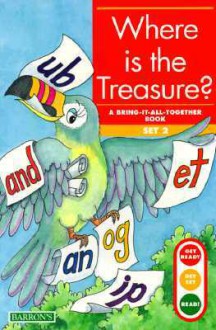 Where Is the Treasure?: Bring-It-All-Together Book - Gina Clegg Erickson, Kelli C. Foster