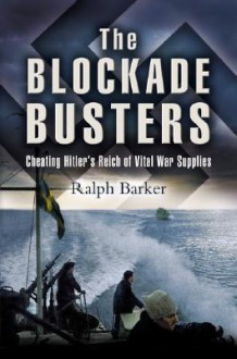 The Blockade Busters - Ralph Barker