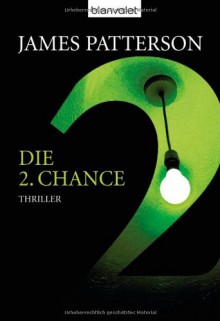 Die 2. Chance (Women's Murder Club, #2) - James Patterson, Edda Petri