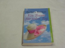 Ein Traum für jeden Tag - Barbara Bretton