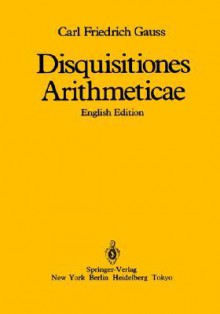 Disquisitiones Arithmeticae - Carl Friedrich Gauss